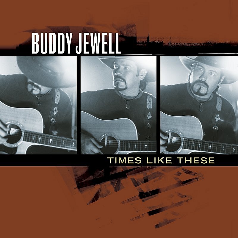 Buddy Jewell/Times Like These